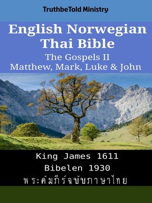 cover image of English Norwegian Thai Bible--The Gospels II--Matthew, Mark, Luke & John